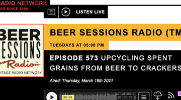 UPCYCLING SPENT GRAINS FROM BEER TO CRACKERS - Beer Sessions Radio